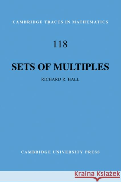 Sets of Multiples Richard R. Hall 9780521109925 Cambridge University Press - książka