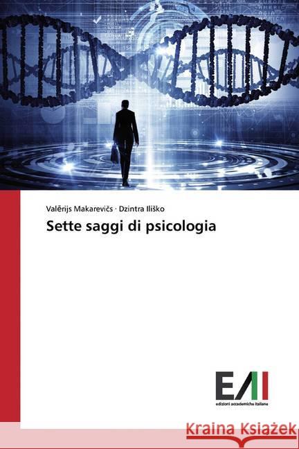 Sette saggi di psicologia Makarevics, Val rijs; Ilisko, Dzintra 9786202091206 Edizioni Accademiche Italiane - książka
