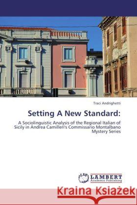 Setting A New Standard: Andrighetti, Traci 9783846537800 LAP Lambert Academic Publishing - książka