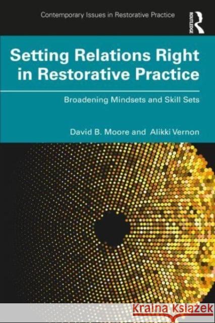 Setting Relations Right in Restorative Practice Alikki Vernon 9781032123233 Taylor & Francis Ltd - książka