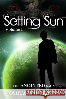 Setting Sun Vol I Joshua K. H. Murray Donna Regehr Tara Elizabeth 9781495361739 Createspace - książka