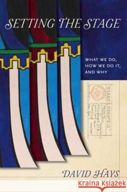 Setting the Stage: What We Do, How We Do It, and Why David Hays 9780819577214 Wesleyan - książka