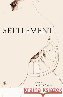 Settlement Martin Nakell, Sasha Meret 9781933132105 Spuyten Duyvil - książka