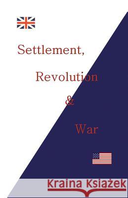 Settlement, Revolution and War Peter Landry 9781425187910 Trafford Publishing - książka