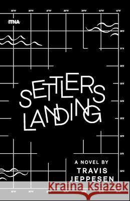 Settlers Landing Travis Jeppesen 9780997643282 Itna Press - książka