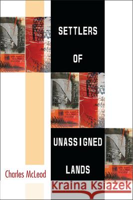 Settlers of Unassigned Lands Charles McLeod 9780472036202 University of Michigan Press - książka