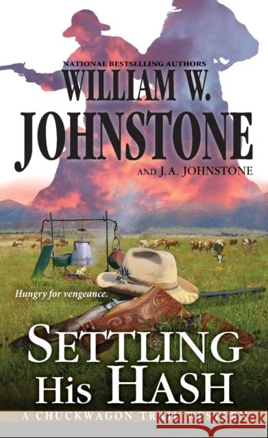 Settling His Hash William W. Johnstone J. A. Johnstone 9780786048922 Kensington Publishing - książka