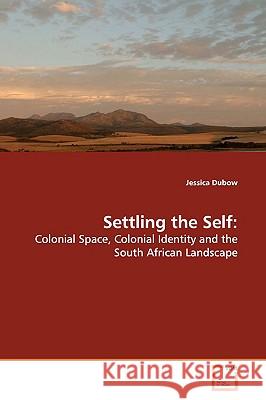 Settling the Self Jessica Dubow 9783639170757  - książka