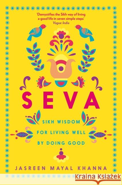 Seva: Sikh wisdom for living well by doing good Jasreen Mayal Khanna 9781800810075 Profile Books Ltd - książka