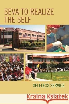 Seva to Realize the Self: Selfless Service Mangalick, Mahesh C. 9780761863700 Hamilton Books - książka
