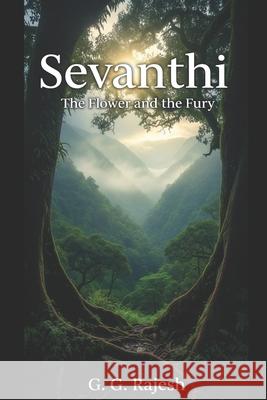 Sevanthi: The Flower and the Fury Rajesh G 9789334437799 Rajesh G G - książka