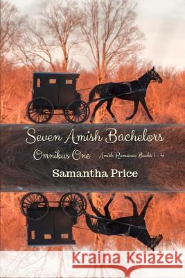 Seven Amish Bachelors Omnibus Volume 1: Amish Romance Samantha Price 9781790396306 Independently Published - książka