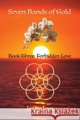 Seven Bands of Gold: Forbidden Love Jenny Lees 9781790558575 Independently Published - książka