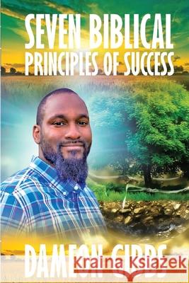 Seven Biblical Principles of Success Dameon Gibbs 9781793144607 Independently Published - książka