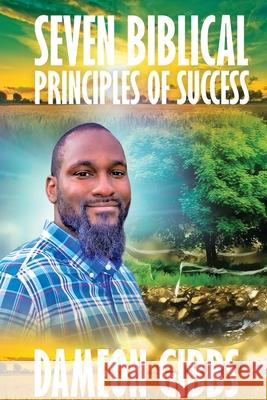 Seven Biblical Principles of Success Dameon Gibbs 9781966856146 Gibbs Publishing Conglomerate - książka