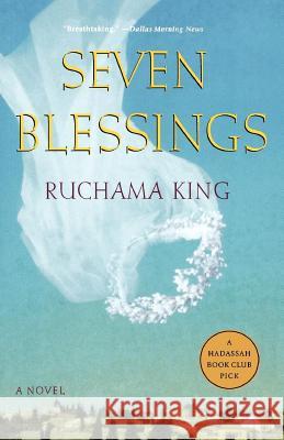 Seven Blessings Ruchama King 9780312309169 St. Martin's Griffin - książka