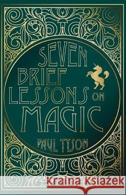 Seven Brief Lessons on Magic Paul Tyson 9781532690419 Cascade Books - książka