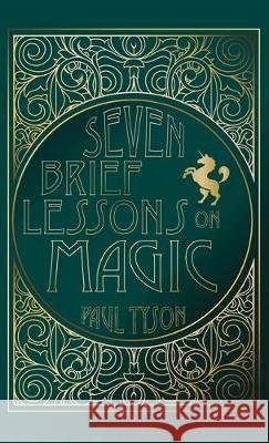 Seven Brief Lessons on Magic Paul Tyson 9781532690426 Cascade Books - książka