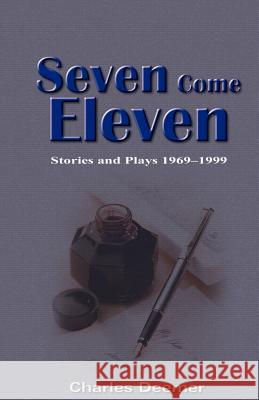 Seven Come Eleven: Stories and Plays 1969-1999 Deemer, Charles 9781893652644 Writers Club Press - książka