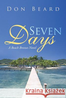 Seven Days Don Beard 9781490806587 WestBow Press - książka