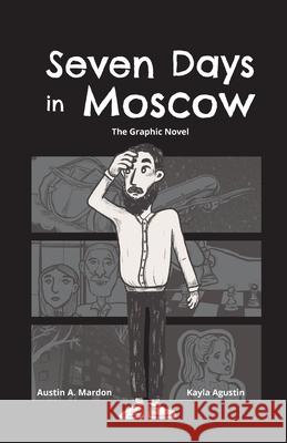 Seven Days in Moscow Austin Mardon, Kayla Agustin 9781773696041 Golden Meteorite Press - książka