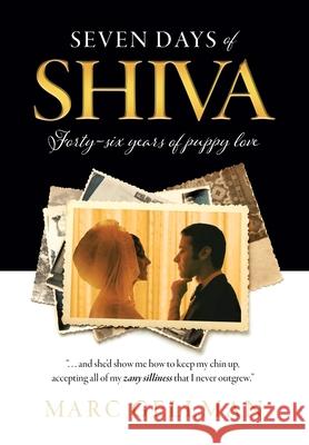 Seven Days of Shiva: Forty-six years of puppy love Marc Gellman 9781737522300 Mglifeworks LLC - książka