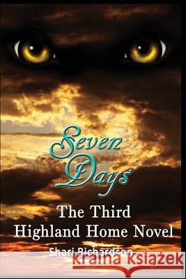 Seven Days: The Third Highland Home Novel Shari Richardson 9781497531352 Createspace - książka