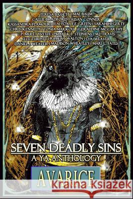 Seven Deadly Sins: A YA Anthology (Avarice) (Volume 6) K. T. Stephens Mae Baum Kassandra Flamouri 9781986315845 Createspace Independent Publishing Platform - książka