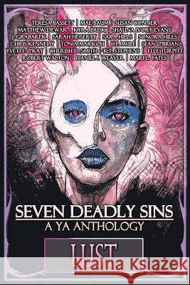 Seven Deadly Sins: A YA Anthology (Lust) (Volume 7) K. T. Stephens 9781792936937 Independently Published - książka