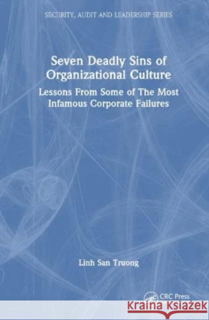 Seven Deadly Sins of Organizational Culture L. T. San 9781032265469 Taylor & Francis Ltd - książka
