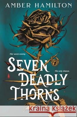 Seven Deadly Thorns Amber Hamilton 9781547619108 Bloomsbury YA - książka