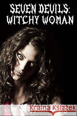 Seven Devils: Witchy Woman Stephanie Rabig 9781542727037 Createspace Independent Publishing Platform - książka