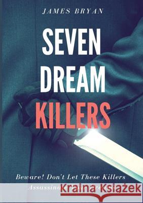 Seven Dream Killers Bryan, James 9780990878865 Hrm Publishing Division - książka