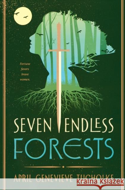 Seven Endless Forests April Genevieve Tucholke 9781250762917 Square Fish - książka