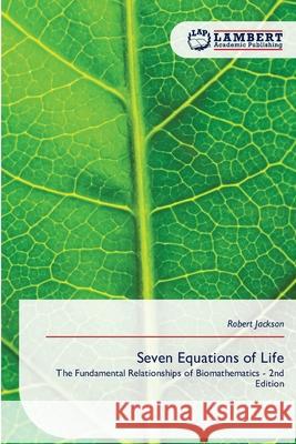 Seven Equations of Life Robert Jackson 9786209121241 LAP Lambert Academic Publishing - książka