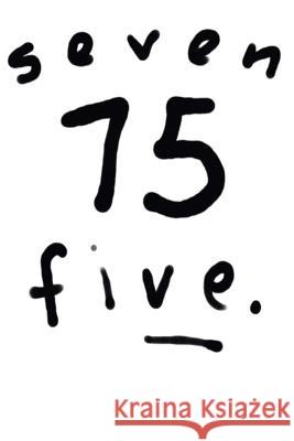 Seven Five: Seven Five MR Anthony Stevens 9781517573744 Createspace Independent Publishing Platform - książka