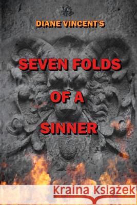 Seven Folds of a Sinner MS Diane Denise Vincent 9781533505767 Createspace Independent Publishing Platform - książka