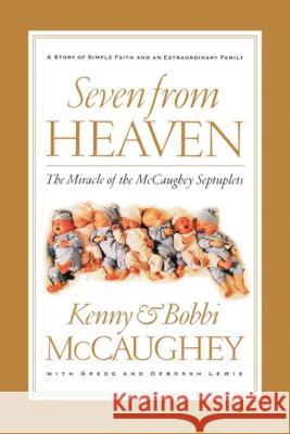 Seven from Heaven: The Miracle of the McCaughey Septuplets McCaughey, Kenny 9780785297451 Thomas Nelson Publishers - książka