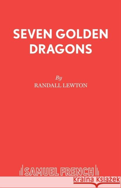 Seven Golden Dragons  9780573050893 Samuel French Ltd - książka