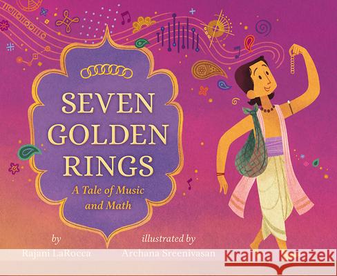 Seven Golden Rings: A Tale of Music and Math Rajani Larocca Archana Sreenivasan 9781885008978 Shen's Books - książka