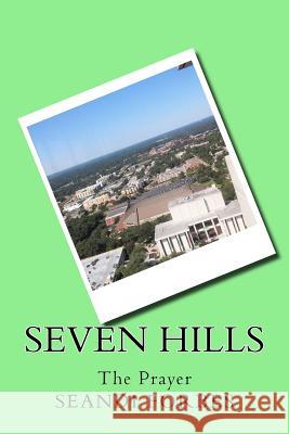 Seven Hills: The Prayer Seandi a. Forbes 9781548828257 Createspace Independent Publishing Platform - książka