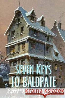 Seven Keys to Baldpate Earl Derr Biggers 9781537582528 Createspace Independent Publishing Platform - książka