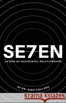 Seven Layers of Successful Relationships Gino Collura 9781737235026 Ghost Publishing - książka