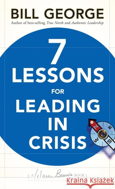 Seven Lessons for Leading in Crisis Bill George 9780470531877  - książka