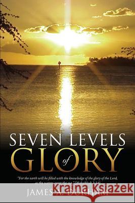Seven Levels of Glory James A Durham 9781626978294 Xulon Press - książka