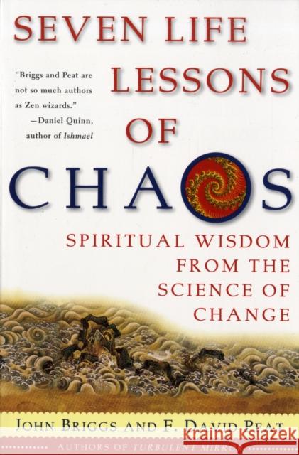 Seven Life Lessons of Chaos: Spiritual Wisdom from the Science of Change John Briggs F. David Peat F. David Peat 9780060930738 Harper Perennial - książka