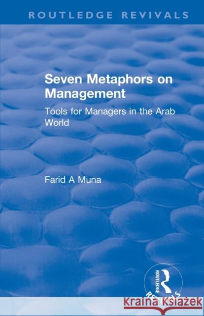 Seven Metaphors on Management: Tools for Managers in the Arab World F. Muna 9781138726147 Taylor and Francis - książka