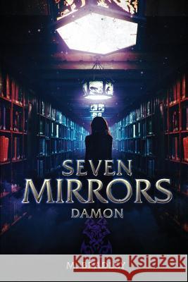 Seven Mirrors: Damon M. Bradley 9780692473122 Seven Mirrors - książka