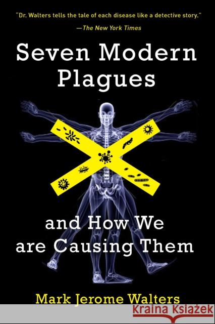Seven Modern Plagues and How We Are Causing Them Walters, Mark Jerome 9781610914659 Island Press - książka