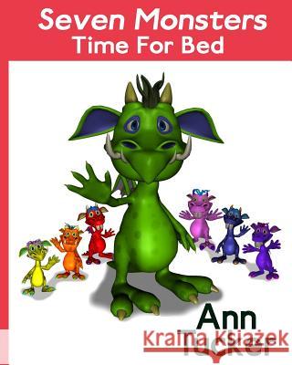 Seven Monsters Time For Bed Tucker, Ann 9781481984164 Createspace - książka